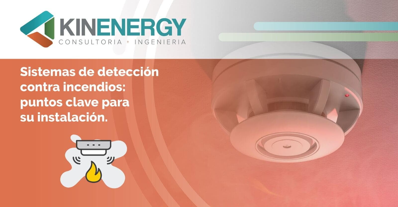 Sistemas de detección contra incendios. Puntos clave para su instalación